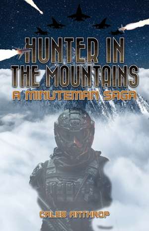 Hunter in the Mountains de Caleb Anthrop