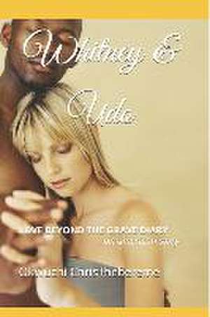 Whitney & Udo: Love Beyond the Grave Diary ------an american story) de Okwuchi Chris Ihebereme