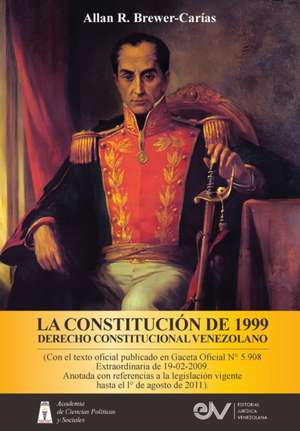 LA CONSTITUCIÓN DE 1999. DERECHO CONSTITUCIONAL VENEZOLANO. 5a Edición de Allan R. Brewer-Carías