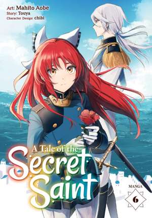 A Tale of the Secret Saint (Manga) Vol. 6 de Touya