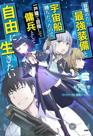 Reborn as a Space Mercenary: I Woke Up Piloting the Strongest Starship! (Manga) Vol. 5 de Ryuto