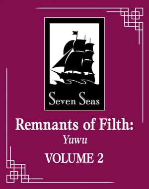 Remnants of Filth: Yuwu (Novel) Vol. 2 de Rou Bao