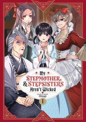 My Stepmother and Stepsisters Aren't Wicked Vol. 1 de Otsuji