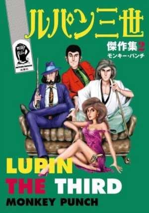 Lupin III (Lupin the 3rd): Thick as Thieves - The Classic Manga Collection de Monkey Punch