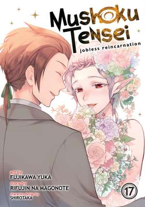 Mushoku Tensei: Jobless Reincarnation (Manga) Vol. 17 de Rifujin Na Magonote