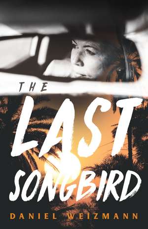 The Last Songbird: A Pacific Coast Highway Mystery de Daniel Weizmann