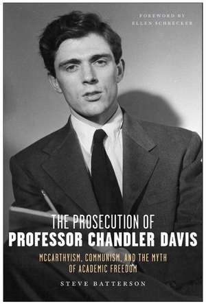 The Prosecution of Professor Chandler Davis de Steve Batterson