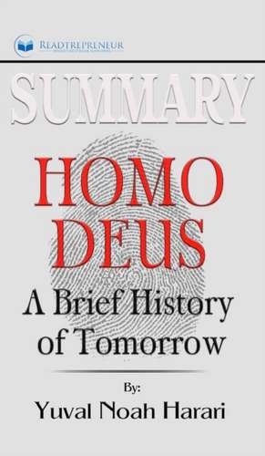 Summary of Homo Deus de Readtrepreneur Publishing