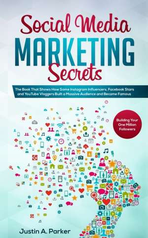 Social Media Marketing Secrets de Parker Justin A.