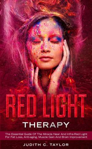 Red Light Therapy de Judith C. Taylor