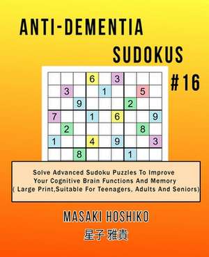 Anti-dementia Sudokus #16 de Masaki Hoshiko