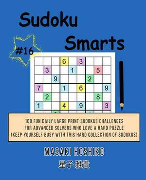 Sudoku Smarts #16 de Masaki Hoshiko