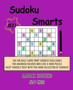 Sudoku Smarts #21 de Masaki Hoshiko