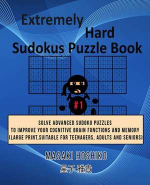 Extremely Hard Sudokus Puzzle Book #1 de Masaki Hoshiko