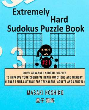 Extremely Hard Sudokus Puzzle Book #21 de Masaki Hoshiko