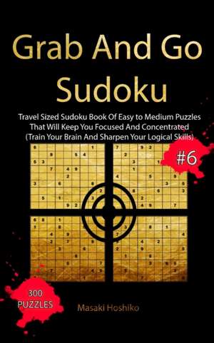 Grab And Go Sudoku #6 de Masaki Hoshiko