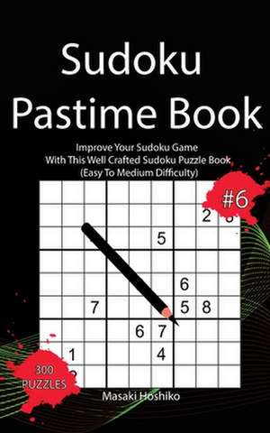 Sudoku Pastime Book #6 de Masaki Hoshiko