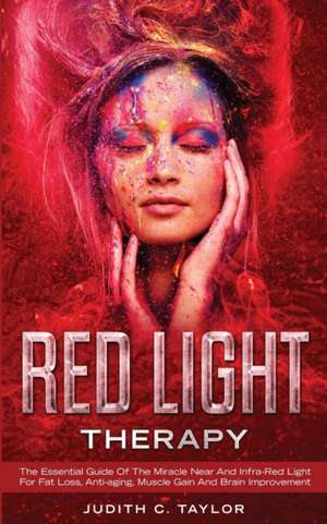 Red Light Therapy de Judith C. Taylor