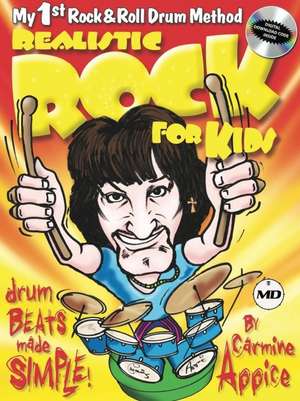 Realistic Rock for Kids de Carmine Appice