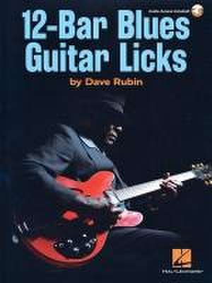 12-Bar Blues Guitar Licks: Book with Online Audio by Dave Rubin de Dave Rubin