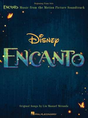 Encanto - Music from the Motion Picture Soundtrack Arranged for Beginning Piano Solo with Color Photos and Lyrics de Lin-Manuel Miranda