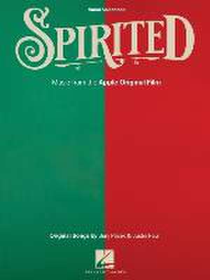 Spirited: Vocal Selections from the Apple Original Film with Original Songs by Benj Pasek and Justin Paul de Benj Pasek