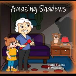 Amazing Shadows de Wassila Sayid