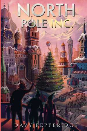 North Pole Inc. de Davy Pepperidge