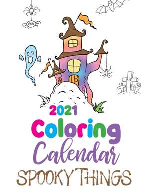 2021 Coloring Calendar Spooky Things de Gumdrop Press