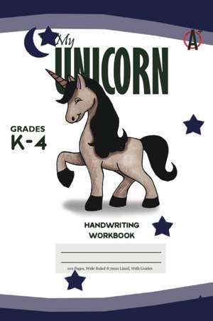 My Unicorn Primary Handwriting k-4 Workbook, 51 Sheets, 6 x 9 Inch Blue Cover de Inc.