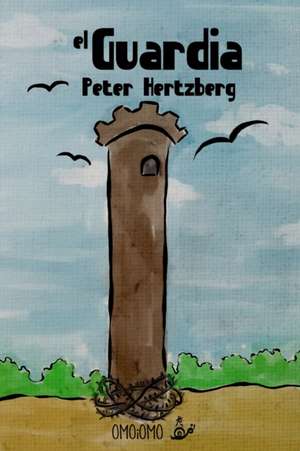 El Guardia de Peter Hertzberg