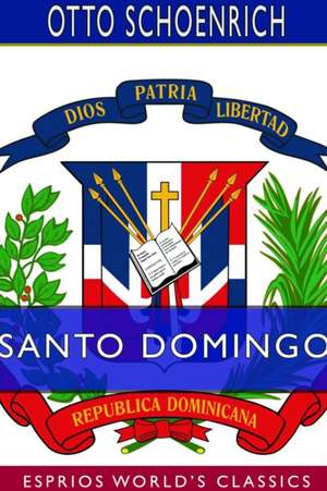 Santo Domingo (Esprios Classics) de Otto Schoenrich