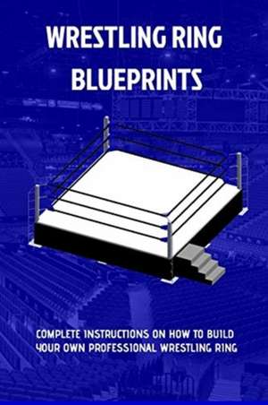 The Wrestling Ring Blueprints Book de Sluice