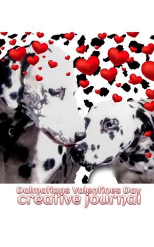 Dalmatians Valentine's Day Creative Blank Journal de Michael Huhn