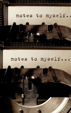 notes to my self creative blank journal de Michael Huhn