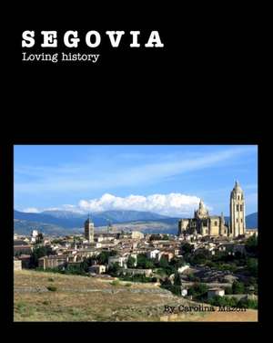 Segovia de Carolina Mazon