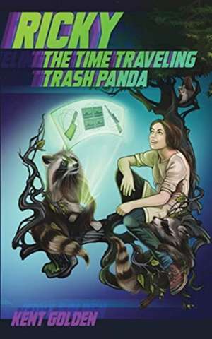 Ricky the Time Traveling Trash Panda de Kent Golden