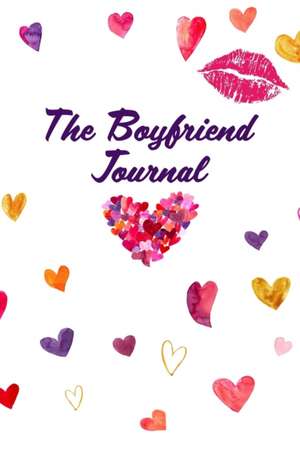 The Boyfriend Journal de Vickie Mirano