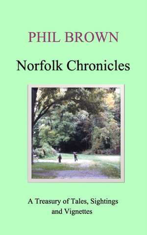 Norfolk Chronicles de Phil Brown