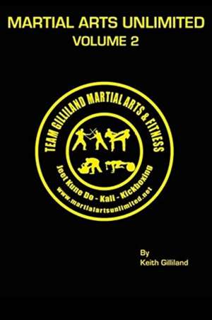 Martial Arts Unlilimited de Keith Gilliland