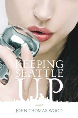 Keeping Seattle Up de John Thomas Wood