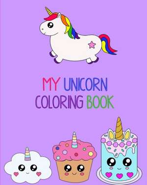 My Unicorn Coloring Book de The Little Learner's Club