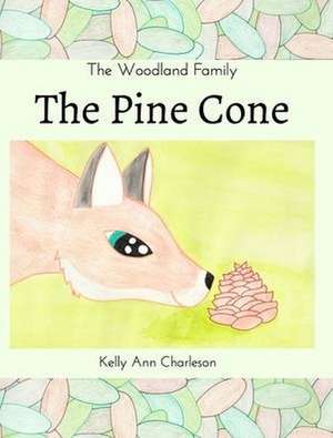 The Pine Cone de Kelly Ann Charleson