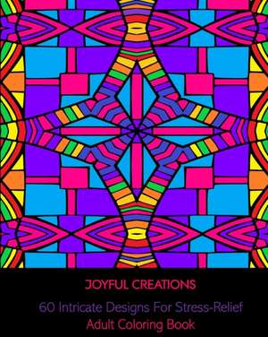 60 Intricate Designs For Stress-Relief de Joyful Creations