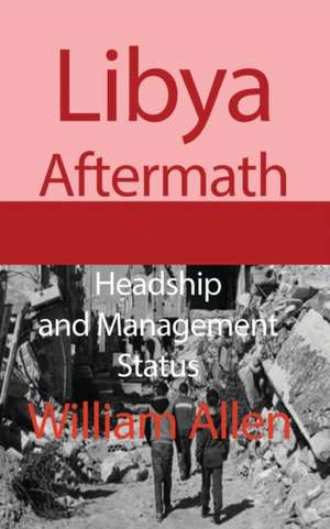 Libya Aftermath de William Allen