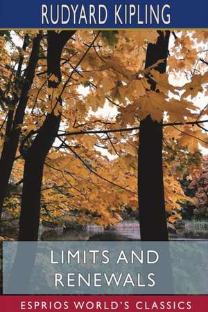 Limits and Renewals (Esprios Classics) de Rudyard Kipling