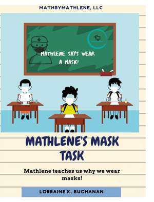 Mathlene's Mask Task de Lorraine K Buchanan