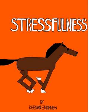 Stressfulness de Keenan Endihnew