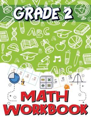 Grade 2 Math Workbook de Isabella Hart