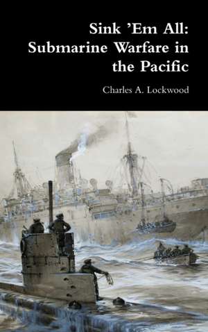 Sink 'Em All de Charles A. Lockwood